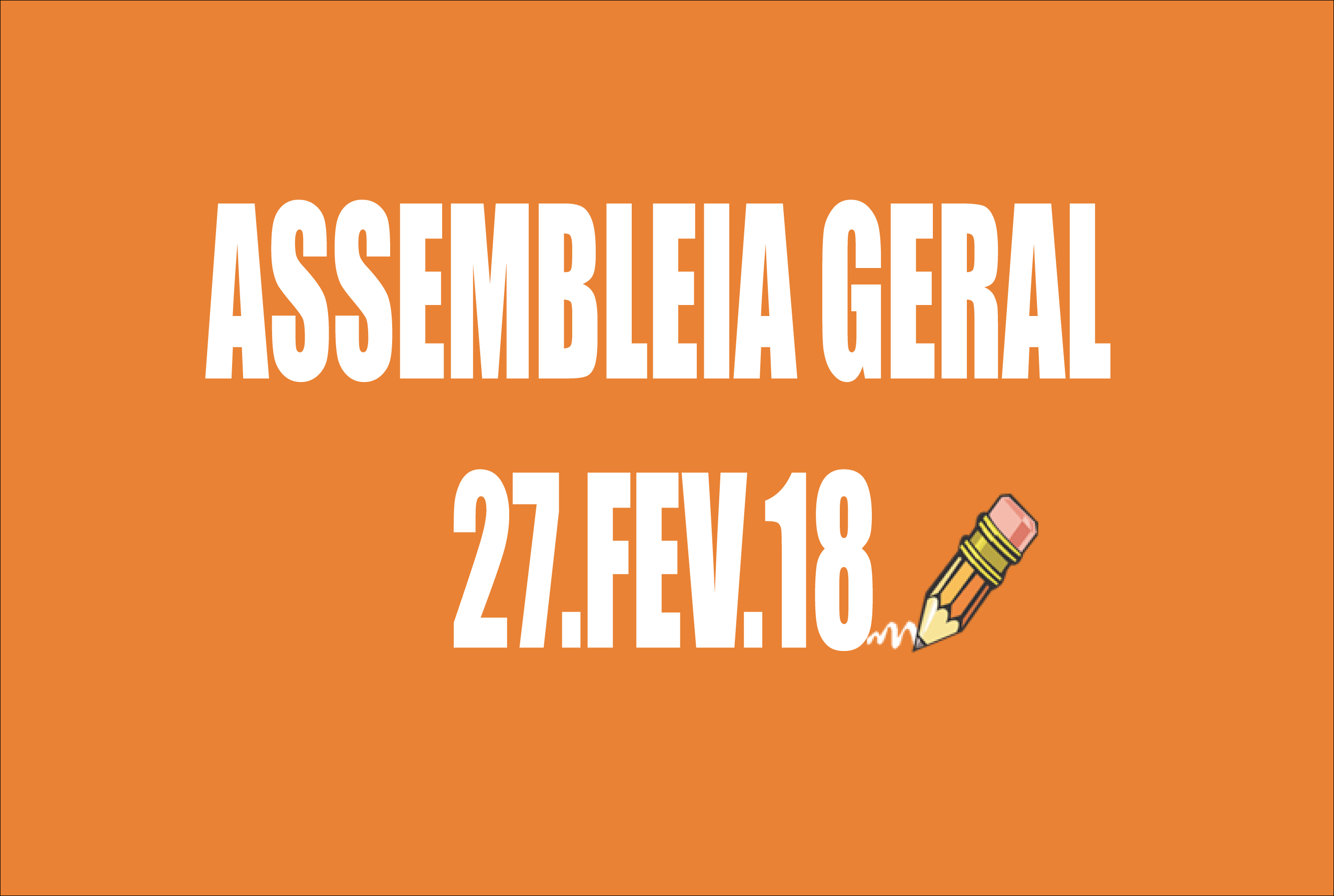 EDITAL DE CONVOCAÇÃO DE ASSEMBLEIA EXTRAORDINÁRIA - 27 DE FEVEREIRO DE 2018