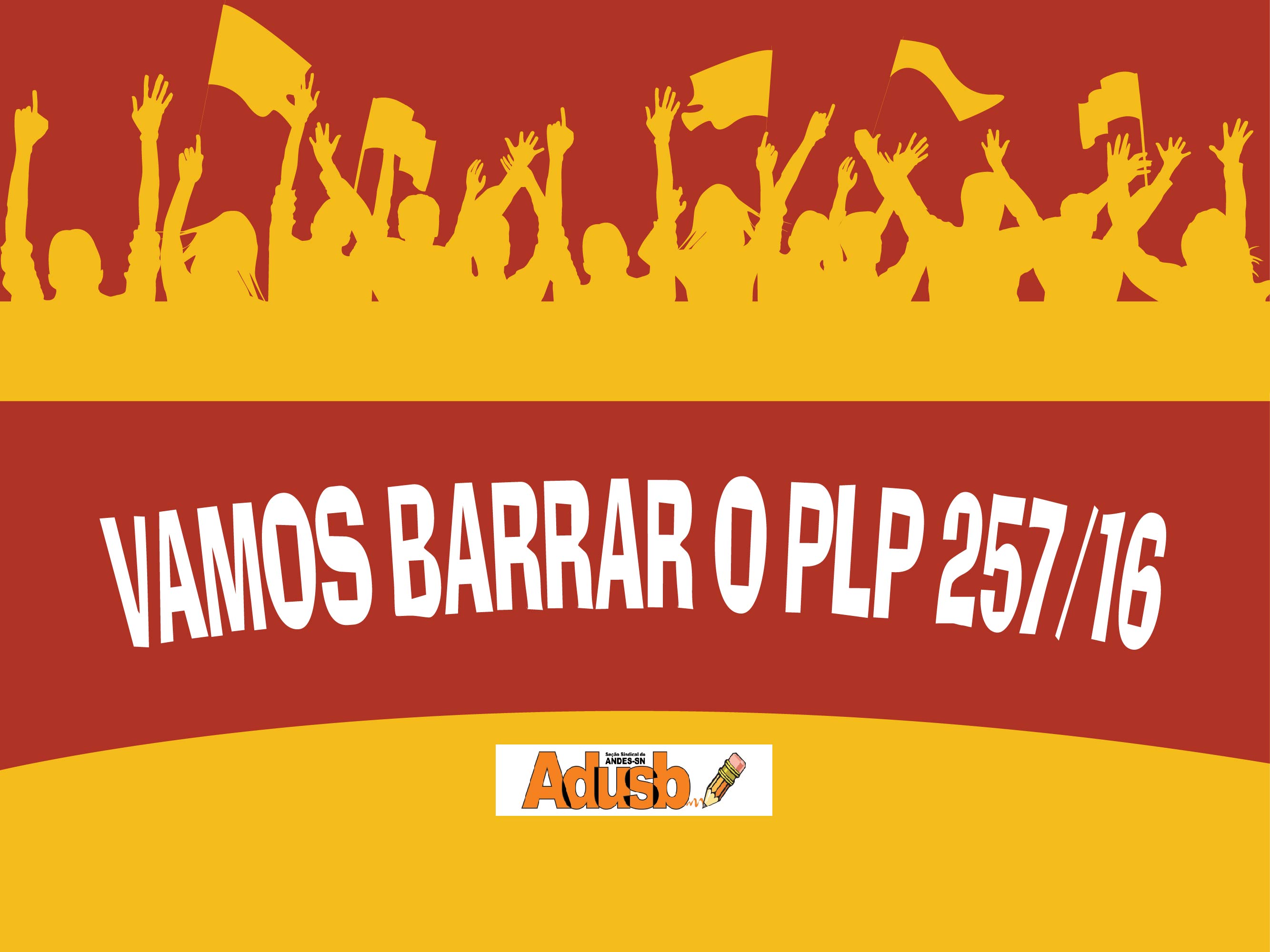 Vamos barrar o PLP 257! Envie e-mails aos deputados federais baianos