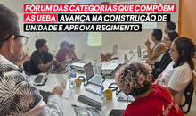 Fórum das Entidades que compõe das UEBA avança na construção de unidade e aprova regimento