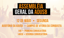 EDITAL DE CONVOCAÇÃO DE ASSEMBLEIA GERAL DA ASSOCIAÇÃO DOS DOCENTES DA UNIVERSIDADE ESTADUAL DO SUDOESTE DA BAHIA – ADUSB: 12 de maio