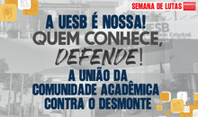 A Uesb é nossa! Quem Conhece, Defende: A união da comunidade acadêmica contra o desmonte