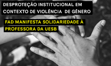 Desproteção institucional em contexto de violência de gênero: FAD manifesta solidariedade à professora da Uesb