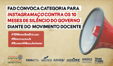 FAD convoca categoria para Instagramaço contra os 10 meses de silêncio do governo diante do movimento docente