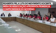Mesa de negociação reaberta pela luta do Movimento Docente apresenta primeiros compromissos do governo