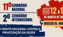 Frente Nacional Contra a Privatização da Saúde realiza evento internacional em Maceió (AL)