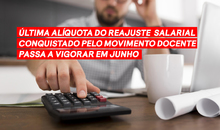 Última alíquota do reajuste salarial conquistado pelo Movimento Docente passa a vigorar em junho