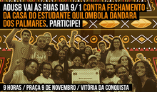 Adusb vai às ruas dia 9/1 contra fechamento da Casa do Estudante Quilombola Dandara dos Palmares. Participe!