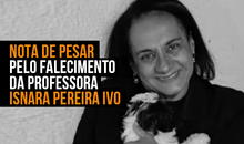 Nota de pesar pelo falecimento da professora Isnara Pereira Ivo