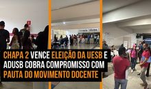 Chapa 2 vence eleição da Uesb e Adusb cobra compromisso com pauta do Movimento Docente