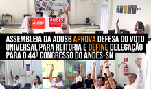 Assembleia da Adusb aprova defesa do Voto Universal para Reitoria e define delegação para o 44º Congresso do ANDES-SN