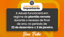 Atenção para o funcionamento da Adusb no recesso de final de ano