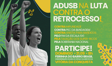 Domingo também é dia de luta. E a Adusb estará presente!