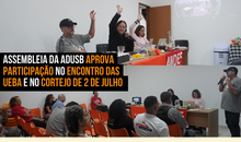 Assembleia da Adusb aprova participação no Encontro das UEBA e no Cortejo de 2 de Julho 