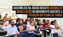 Assembleia da Adusb discute agenda de mobilização do movimento docente e situação do plano de saúde