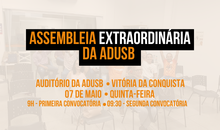 EDITAL DE CONVOCAÇÃO DE ASSEMBLEIA GERAL EXTRAORDINÁRIA DA ASSOCIAÇÃO DOS DOCENTES DA UNIVERSIDADE ESTADUAL DO SUDOESTE DA BAHIA – ADUSB DIA 07 DE MAIO DE 2026