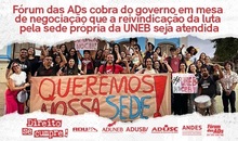 FÓRUM DAS ADS COBRA DO GOVERNO EM MESA DE NEGOCIAÇÃO QUE A REIVINDICAÇÃO DA LUTA PELA SEDE PRÓPRIA DA UNEB SEJA ATENDIDA