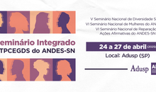 ANDES-SN divulga programação do IV Seminário Integrado do GTPCEGDS