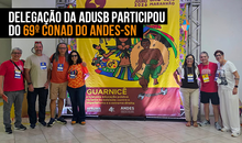 Delegação da Adusb participou do 69º Conad do ANDES-SN
