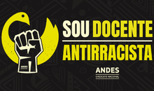 “Sou Docente Antirracista!”: ANDES-SN lança campanha de combate ao racismo nas universidades, IFs e Cefets