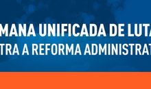 Semana Unificada de Lutas contra a reforma Administrativa ocorre de 22 a 26 de setembro