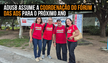 Adusb assume a coordenação do Fórum das ADs para o próximo ano 