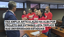 FAD amplia articulação na ALBA por projeto que extingue lista tríplice nas Universidades Estaduais