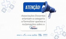 Associações Docentes orientam a categoria a formalizar queixas e reclamações sobre o Planserv