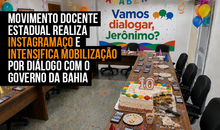 Movimento docente estadual realiza instagramaço e intensifica mobilização por diálogo com o Governo da Bahia