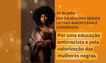 25 de Julho: por uma educação antirracista e pela valorização das mulheres negras