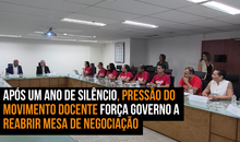 Após um ano de silêncio, pressão do movimento docente força governo a reabrir mesa de negociação