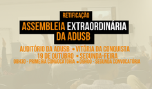 RETIFICAÇÃO DE EDITAL DE CONVOCAÇÃO DE ASSEMBLEIA GERAL DA ASSOCIAÇÃO DOS DOCENTES DA UNIVERSIDADE ESTADUAL DO SUDOESTE DA BAHIA - ADUSB - 19 DE OUTUBRO DE 2026 