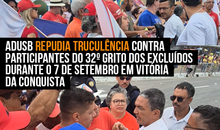 NOTA DA DIRETORIA DA ADUSB: Adusb repudia truculência contra participantes do 32º Grito dos Excluídos durante o 7 de Setembro em Vitória da Conquista
