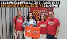 Adusb reforça compromisso com a luta docente no 65º Encontro da Regional Nordeste III do ANDES-SN