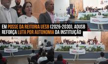 Em posse da Reitoria Uesb (2026-2030), Adusb reforça luta por autonomia da instituição