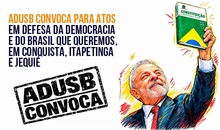 Adusb convoca para atos em defesa da Democracia e do Brasil que queremos, Em Conquista, Itapetinga e Jequié