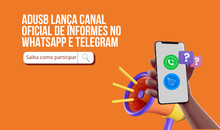 Adusb lança Canal Oficial de Informes no WhatsApp e Telegram; saiba como participar