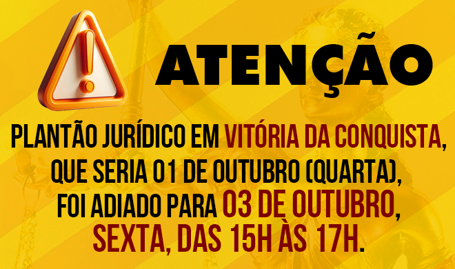 Plantão Jurídico da ADUSB em Vitória da Conquista é adiado para sexta-feira, 03 de outubro