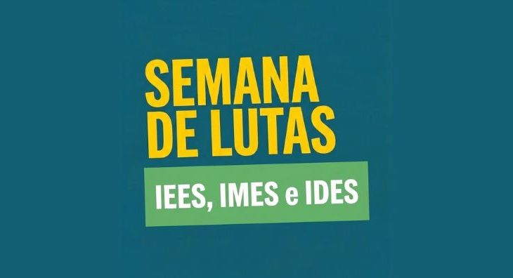 Semana de Lutas do Setor das Iees, Imes e Ides ocorre de 4 a 8 de maio