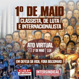Manifesto: CSP-Conlutas e Intersindical convidam entidades a realizarem 1º de Maio classista