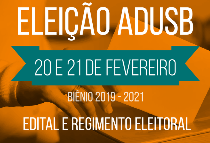 Eleições ADUSB 2019-2021: Edital de convocação e regimento são aprovados por assembleia