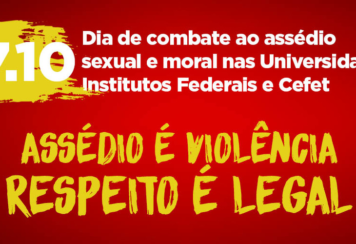 17 de outubro: Dia Nacional contra o Assédio Sexual e Moral nas Ifes, Iees e Imes