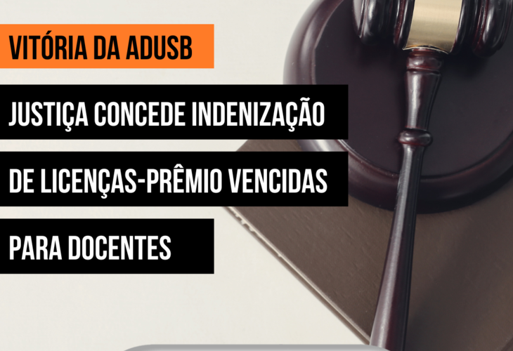  Vitória da Adusb: Justiça concede indenização de licenças-prêmio vencidas para docentes