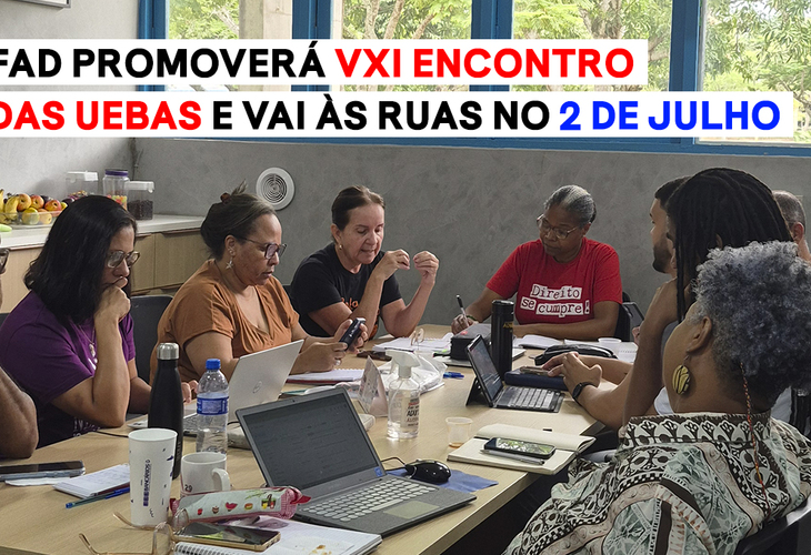 FAD promoverá XVI Encontro das UEBAS e vai às ruas no 2 de julho