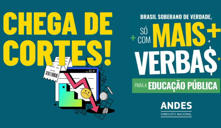 ANDES-SN repudia bloqueio de R$ 1,6 bi no orçamento do MEC e cobra recomposição imediata