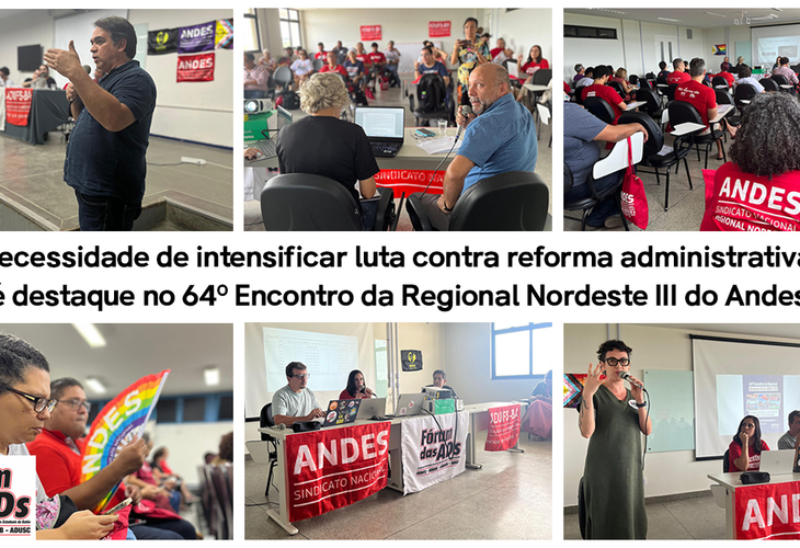 Necessidade de intensificar luta contra reforma administrativa é destaque no 64º Encontro da Regional Nordeste III do Andes