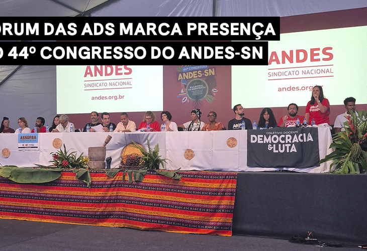 Fórum das ADs marca presença no 44º Congresso do ANDES-SN