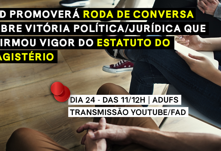 Fórum das ADs promoverá roda de conversa sobre vitória política/jurídica que afirmou vigor do Estatuto do Magistério