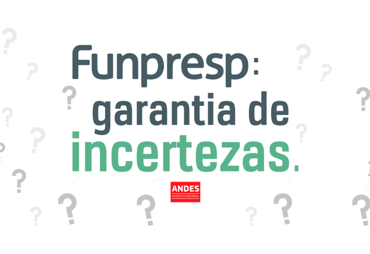 Campanha ‘Funpresp: garantia de incertezas’ é lançada no 15º Conad Extraordinário do ANDES-SN