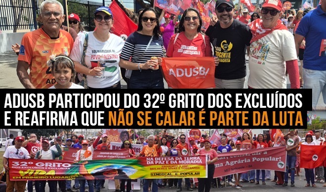 Adusb participou do 32º Grito dos Excluídos  e reafirma que não se calar é parte da luta