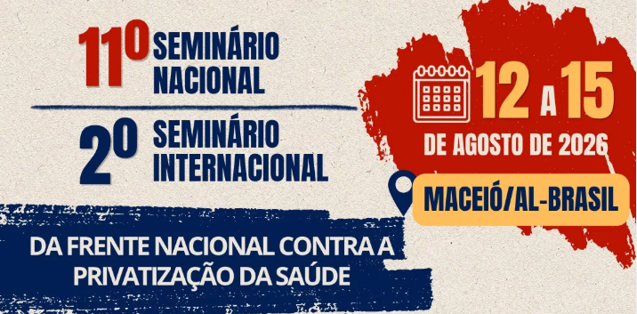 Frente Nacional Contra a Privatização da Saúde realiza evento internacional em Maceió (AL)
